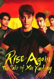 Rise Again: The Tale of Xu Yunlong